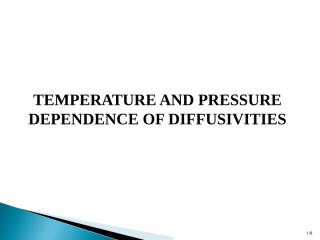 Temp and Pressure Dependency of Diffusivity.ppt